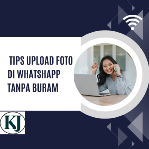 Tips Upload Foto Di Whatshapp Tanpa Buram