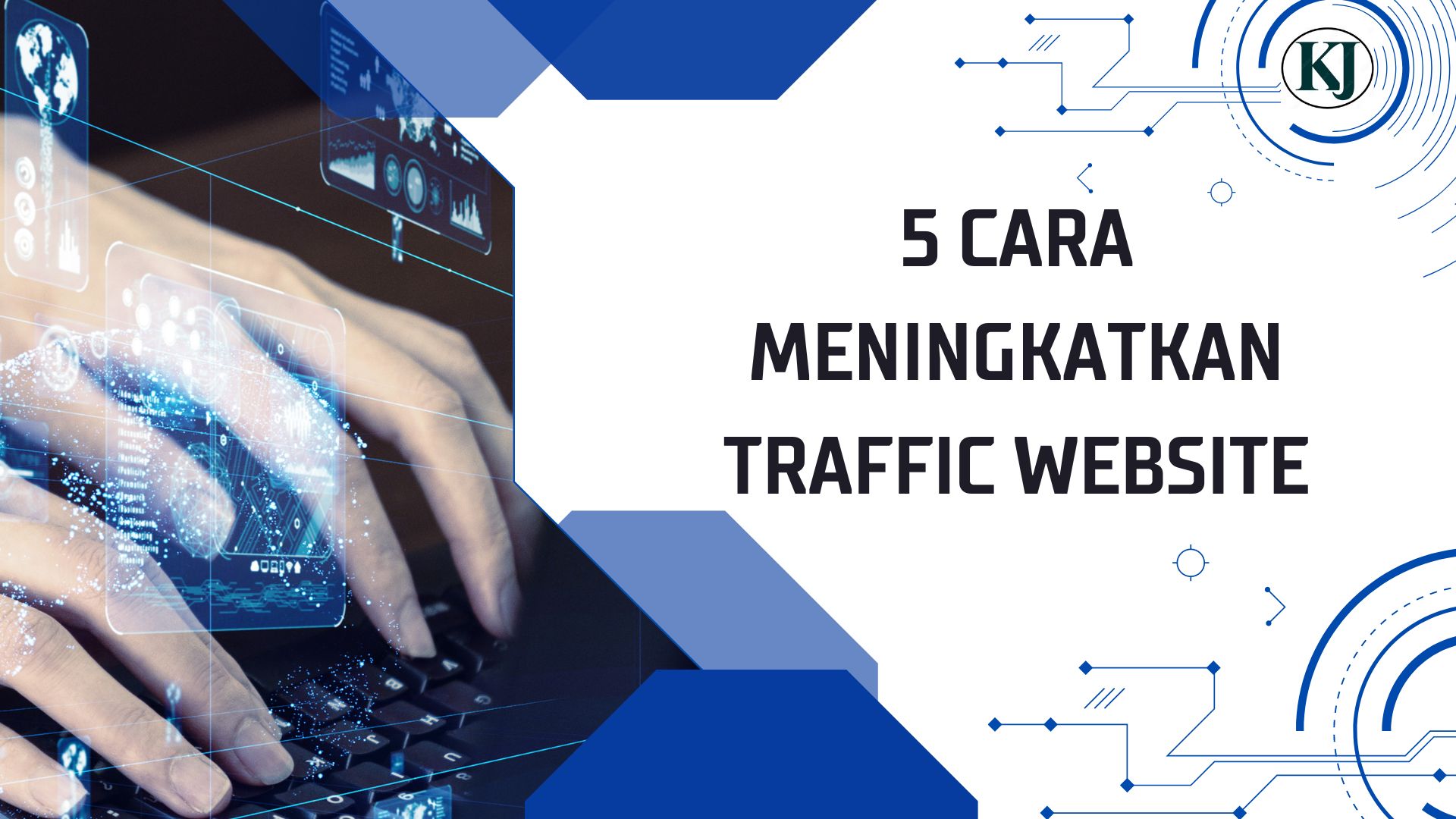 5 Cara Meningkatkan Traffic Website